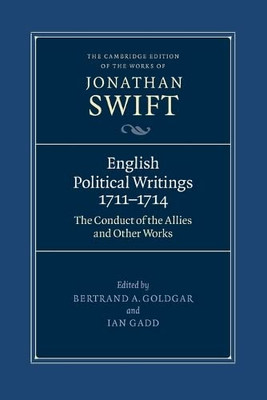 English Political Writings 17111714: 'The Conduct Of The Allies' And Other Works (The Cambridge Edition Of The Works Of Jonathan Swift)