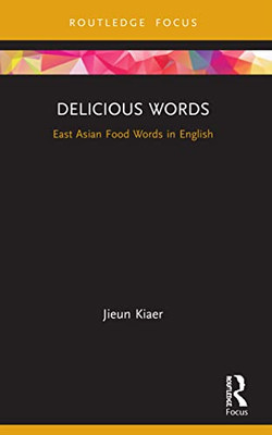 Delicious Words (Routledge Studies In East Asian Translation)