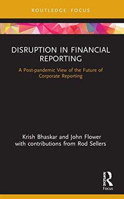 Disruption In Financial Reporting (Disruptions In Financial Reporting And Auditing)