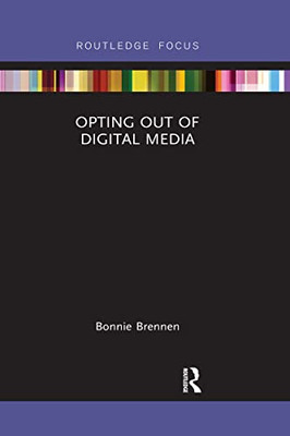 Opting Out Of Digital Media (Disruptions)