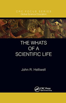 The Whats Of A Scientific Life (Global Science Education)