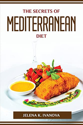 The Secrets Of Mediterranean Diet