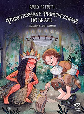 Princesinhas E Principezinhos Do Brasil (Portuguese Edition)