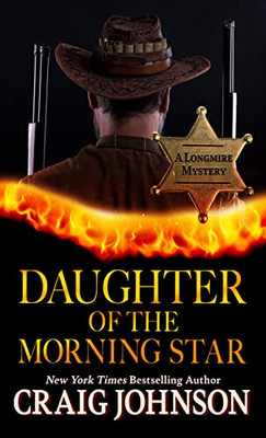 Daughter Of The Morning Star (A Longmire Mystery, 17)