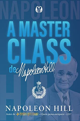 A Masterclass De Napoleon Hill (Portuguese Edition)
