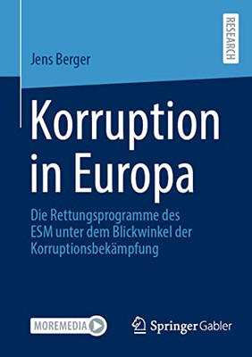 Korruption In Europa: Die Rettungsprogramme Des Esm Unter Dem Blickwinkel Der Korruptionsbekämpfung (German Edition)