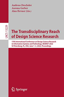 The Transdisciplinary Reach Of Design Science Research: 17Th International Conference On Design Science Research In Information Systems And ... (Lecture Notes In Computer Science, 13229)