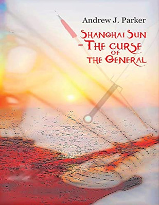 Shanghai Sun: The Curse Of The General