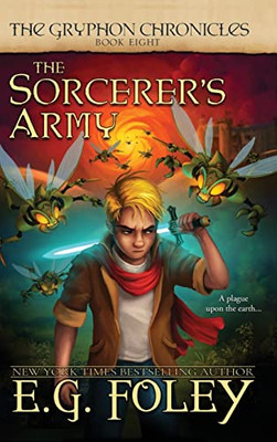 The Sorcerer's Army (The Gryphon Chronicles, Book 8)