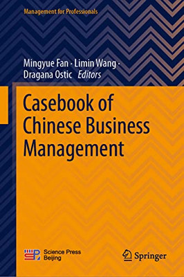 Casebook Of Chinese Business Management (Management For Professionals)
