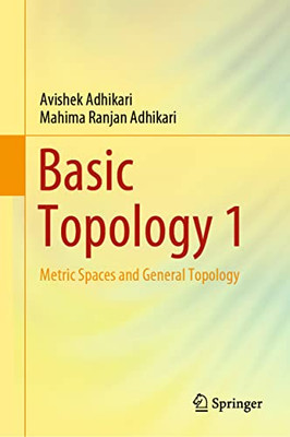 Basic Topology 1: Metric Spaces And General Topology