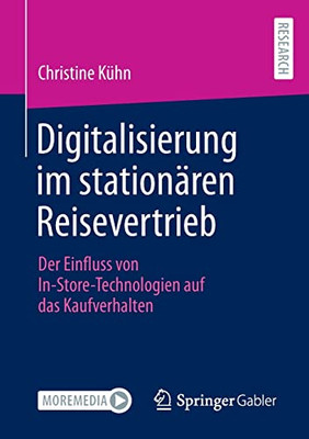 Digitalisierung Im Stationären Reisevertrieb: Der Einfluss Von In-Store-Technologien Auf Das Kaufverhalten (German Edition)