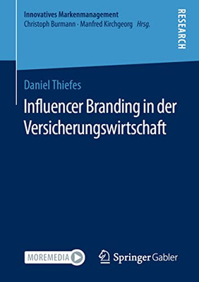 Influencer Branding In Der Versicherungswirtschaft (Innovatives Markenmanagement) (German Edition)