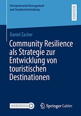 Community Resilience Als Strategie Zur Entwicklung Von Touristischen Destinationen (Entrepreneurial Management Und Standortentwicklung) (German Edition)