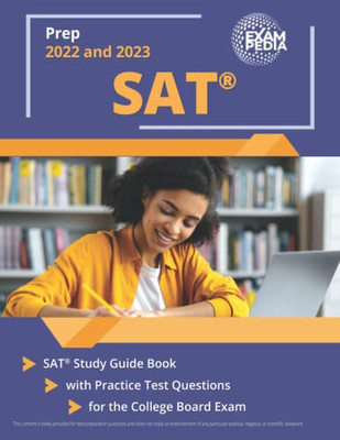 Sat Prep 2022 And 2023: Sat Study Guide Book With Practice Test Questions For The College Board Exam: [2Nd Edition]