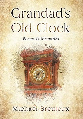 Grandad's Old Clock: Poems & Memories