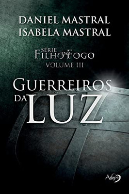 Guerreiros Da Luz (Portuguese Edition)