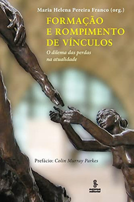 Formação E Rompimento De Vínculos (Portuguese Edition)