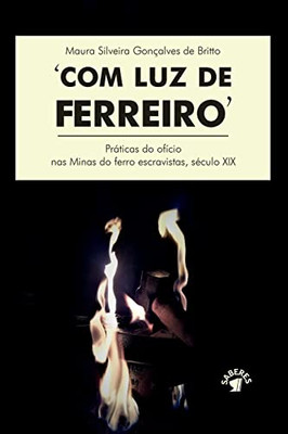 Com Luz De Ferreiro (Portuguese Edition)