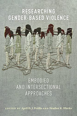 Researching Gender-Based Violence: Embodied And Intersectional Approaches