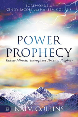 Power Prophecy: Release Miracles Through The Power Of Prophecy