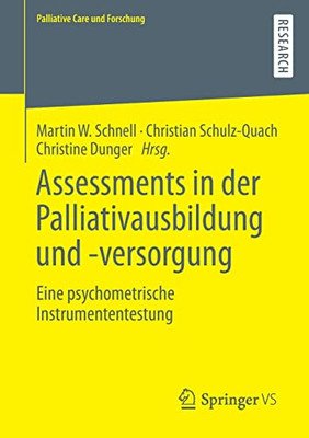 Assessments In Der Palliativausbildung Und -Versorgung: Eine Psychometrische Instrumententestung (Palliative Care Und Forschung) (German Edition)