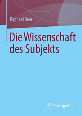 Die Wissenschaft Des Subjekts (German Edition)