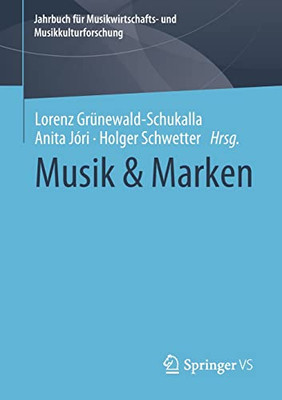 Musik & Marken (Jahrbuch Für Musikwirtschafts- Und Musikkulturforschung) (German Edition)