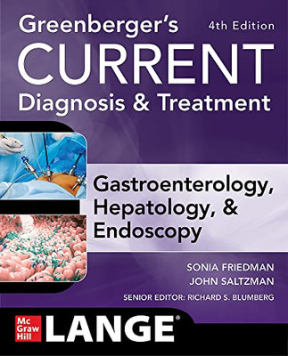 Greenberger's Current Diagnosis & Treatment Gastroenterology, Hepatology, & Endoscopy, Fourth Edition (Current Medical Diagnosis & Treatment In Gastroenterology)