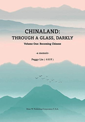 Chinaland: Volume One: Becoming Chinese