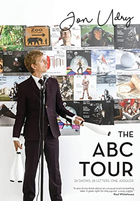 The Abc Tour: 26 Shows, 26 Letters, One Juggler