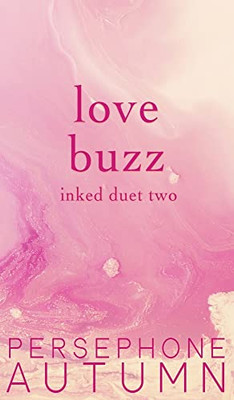 Love Buzz: Inked Duet #2 (Bay Area Duet)