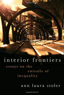 Interior Frontiers: Essays On The Entrails Of Inequality (Heretical Thought)