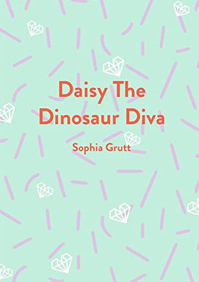 Daisy The Dinosaur Diva