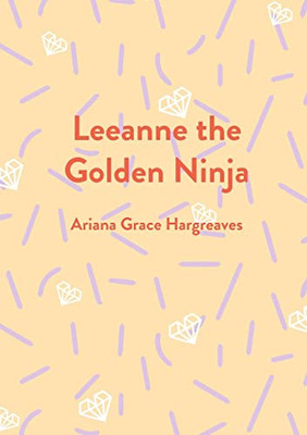 Leeanne The Golden Ninja