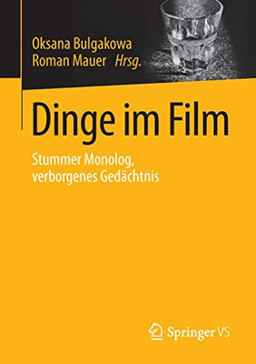 Dinge Im Film: Stummer Monolog, Verborgenes Gedächtnis (German Edition)