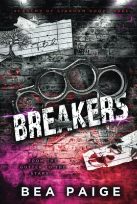 Breakers: A Reverse Harem, Enemies To Lovers Romance (Academy Of Stardom)