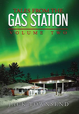Tales From The Gas Station: Volume Two