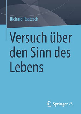 Versuch Über Den Sinn Des Lebens (German Edition)