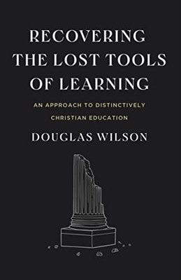 Recovering The Lost Tools Of Learning