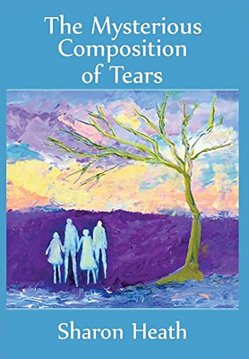 The Mysterious Compostion Of Tears (The Further Adventures Of Fleur) (Book1)