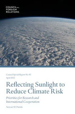 Reflecting Sunlight To Reduce Climate Risk: Priorities For Research And International Cooperation