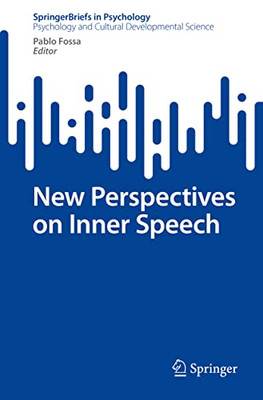 New Perspectives On Inner Speech (Springerbriefs In Psychology)