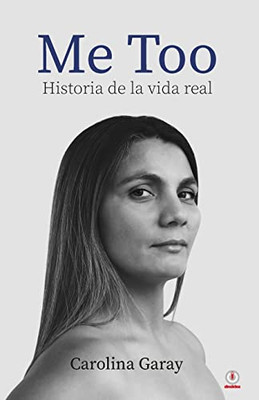 Me Too: Historia De La Vida Real (Spanish Edition)