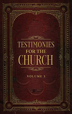Testimonies For The Church Volume 3