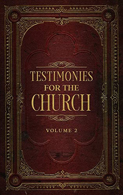 Testimonies For The Church Volume 2