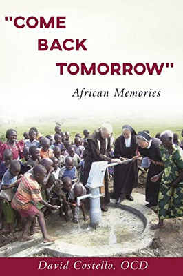 Come Back Tomorrow: African Memories