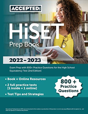 Hiset Prep Book 2022-2023: Exam Prep With 800+ Practice Questions For The High School Equivalency Test [2Nd Edition]