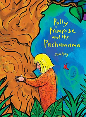 Polly Primrose And The Pachamama