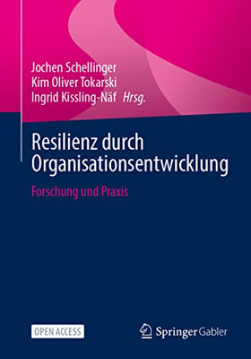 Resilienz Durch Organisationsentwicklung: Forschung Und Praxis (German Edition)